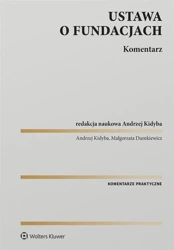 Ustawa o fundacjach. Komentarz - Małgorzata Dumkiewicz, Andrzej Kidyba