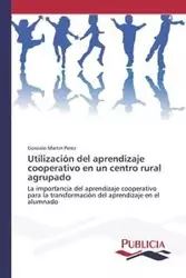 Utilización del aprendizaje cooperativo en un centro rural agrupado - Martin Gonzalo Perez