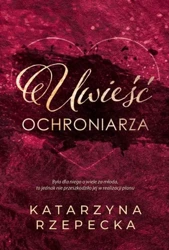 Uwieść ochroniarza - Katarzyna Rzepecka