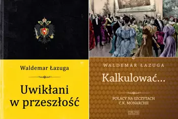 Uwikłani w przeszłość + Kalkulować, W. Łazuga - Waldemar Łazuga