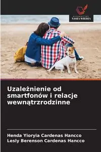 Uzależnienie od smartfonów i relacje wewnątrzrodzinne - Cardenas Hancco Henda Yioryia