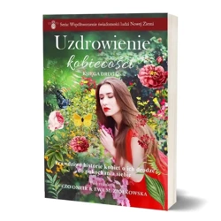 Uzdrowienie kobiecości T.2 - red. Ezo Oneir, Ewa M. Ziółkowska