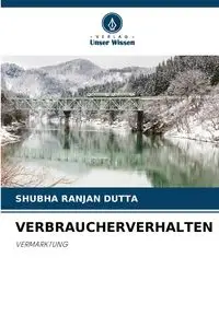 VERBRAUCHERVERHALTEN - DUTTA SHUBHA RANJAN