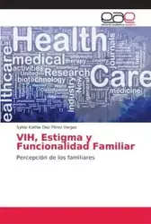 VIH, Estigma y Funcionalidad Familiar - Sylvia Díaz Pérez Vargas Kathia
