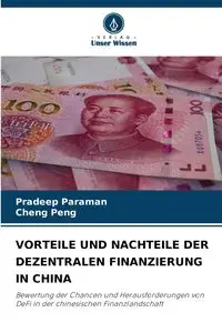 VORTEILE UND NACHTEILE DER DEZENTRALEN FINANZIERUNG IN CHINA - Paraman Pradeep