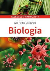 Vademecum maturzysty. Biologia - Ewa Pyłka-Gutowska