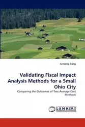 Validating Fiscal Impact Analysis Methods for a Small Ohio City - Jiang Junsong