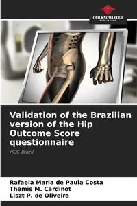 Validation of the Brazilian version of the Hip Outcome Score questionnaire - Maria Paula Rafaela de Costa