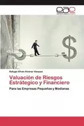Valuación de Riesgos Estrátegico y Financiero - Refugio Álvarez Vázquez Efraín