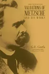 Valuations of Nietzsche and His Works - Gorfu G.E.