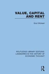 Value, Capital and Rent - Wicksell Knut