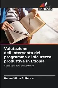 Valutazione dell'intervento del programma di sicurezza produttiva in Etiopia - Hellen Shiferaw Yilma