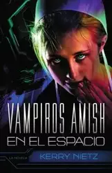 Vampiros Amish en el Espacio - Kerry Nietz