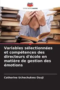 Variables sélectionnées et compétences des directeurs d'école en matière de gestion des émotions - Catherine Osuji Uchechukwu