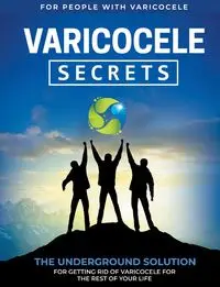 Varicocele Secrets - Gonzales M. E.