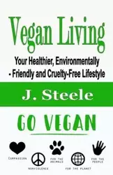 Vegan Living - Steele J.