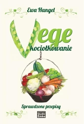 Vege kociołkowanie. Sprawdzone przepisy - Ewa Hangel