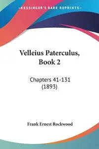 Velleius Paterculus, Book 2 - Rockwood Frank Ernest