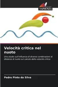 Velocità critica nel nuoto - Silva Pedro Pinto da