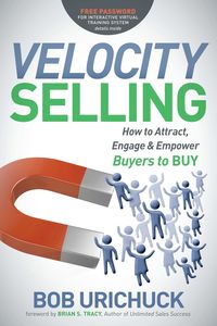 Velocity Selling - Bob Urichuck