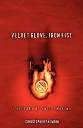 Velvet Glove, Iron Fist - Christopher John Snowdon