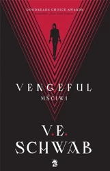 Vengeful. Mściwi w.2 - V. E. Schwab