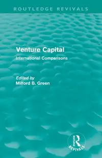 Venture Capital (Routledge Revivals) - Milford Green B