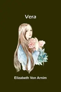 Vera - Von Elizabeth Arnim