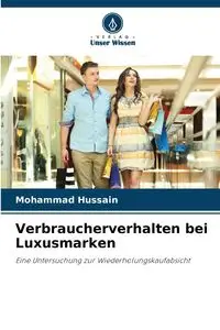 Verbraucherverhalten bei Luxusmarken - Mohammad Hussain