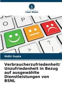 Verbraucherzufriedenheit/ Unzufriedenheit in Bezug auf ausgewählte Dienstleistungen von BSNL - Gupta Nidhi