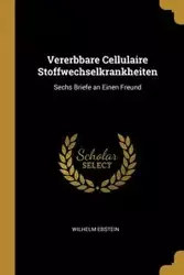 Vererbbare Cellulaire Stoffwechselkrankheiten - Wilhelm Ebstein