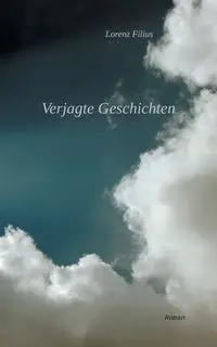 Verjagte Geschichten - Filius Lorenz