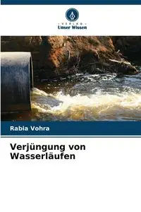 Verjüngung von Wasserläufen - Vohra Rabia