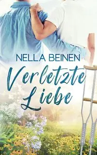 Verletzte Liebe - Nella Beinen