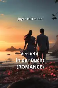 Verliebt in der Bucht  (ROMANCE) - Joyce Hittmann