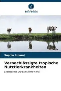 Vernachlässigte tropische Nutztierkrankheiten - Sophia Inbaraj