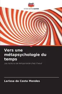 Vers une métapsychologie du temps - Larissa da Costa Mendes