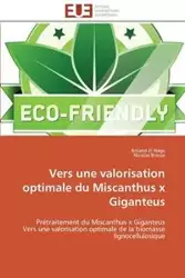 Vers une valorisation optimale du miscanthus x giganteus - Collectif