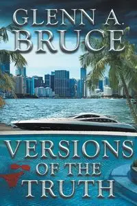 Versions of the Truth - Bruce Glenn A.