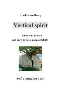 Vertical Spirit - Danny Israel Gebru