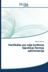 Vertikālās ass vēja turbīnas lāpstiņas formas optimizācija - Cipruss Valters
