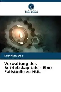 Verwaltung des Betriebskapitals - Eine Fallstudie zu HUL - Das Somnath