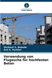 Verwendung von Flugasche für hochfesten Beton - Bobade Shrikant  S.