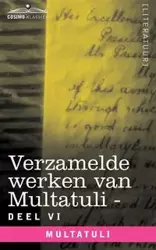 Verzamelde Werken Van Multatuli (in 10 Delen) - Deel VI - Ideen - Vierde Bundel - Multatuli