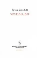 Vestigia Dei - Bartosz Jastrzębski