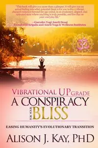 Vibrational UPgrade - Kay Alison J.