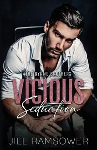 Vicious Seduction - Jill Ramsower