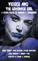 Vidocq and the Lemonade Girl & Other Plays of Murder and Vengeance - Xavier Montepin