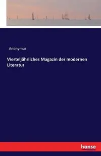 Vierteljährliches Magazin der modernen Literatur - Anonymus