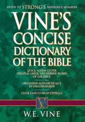 Vine's Concise Dictionary of Old and New Testament Words - Vine W. E.